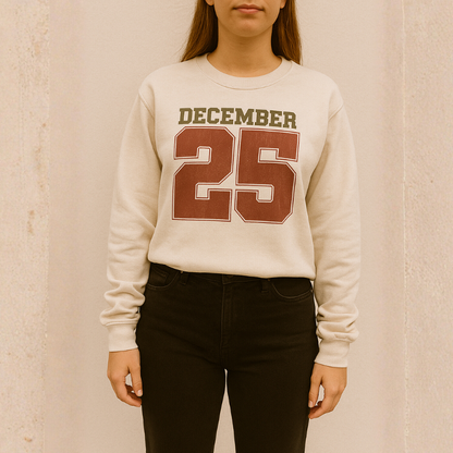 December 25 Sweatshirt