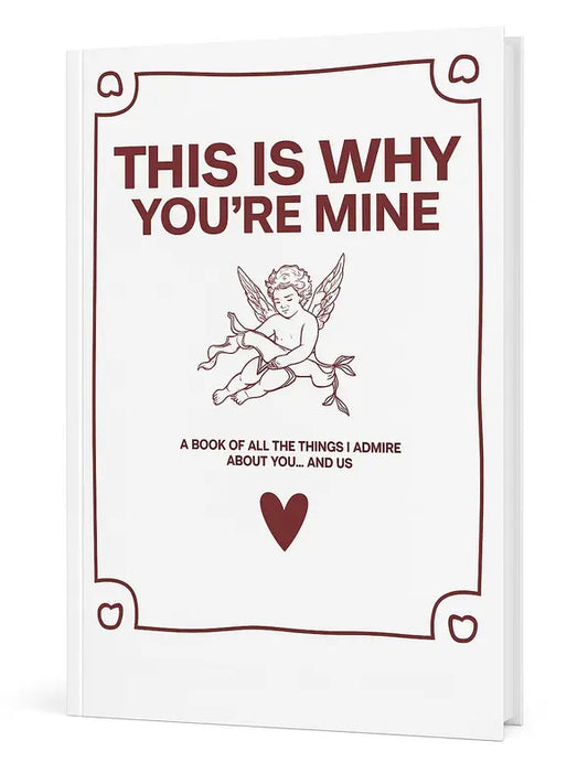 THIS IS WHY YOU'RE MINE Couples Journal